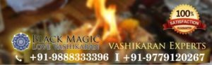 Blackmagiclovevashikaran – Vashikaran Specialist in Bangalore