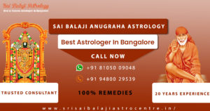 Best Astrologer in Bangalore – Srisaibalajiastrocentre.in